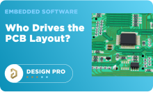 Embedded Systeme: Wer treibt das PCB-Layout an?